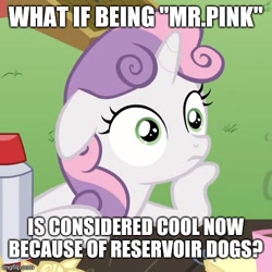 Size: 500x500 | Tagged: safe, imported from derpibooru, screencap, sweetie belle, pony, unicorn, ponyville confidential, caption, cropped, exploitable meme, female, filly, image macro, imgflip, meme, meme template, obligatory pony, reservoir dogs, resevoir dogs, solo, sudden clarity sweetie belle, text