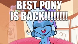 Size: 1920x1080 | Tagged: safe, edit, edited screencap, imported from derpibooru, screencap, trixie, pony, my little pony: pony life, spoiler:pony life s01e17, best pony, caption, cute, diatrixes, friendship gems, g4.5, image macro, text, truth