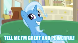 Size: 739x415 | Tagged: safe, imported from derpibooru, screencap, trixie, pony, unicorn, bronybait, caption, female, great and powerful, image macro, imgflip, looking at you, mare, solo, text