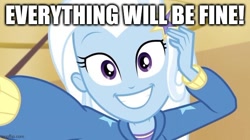 Size: 640x359 | Tagged: safe, edit, edited screencap, imported from derpibooru, screencap, trixie, do it for the ponygram!, equestria girls, equestria girls series, spoiler:eqg series (season 2), caption, everything is going to be ok, female, image macro, imgflip, needs more jpeg, smiling, solo, text