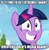 Size: 500x515 | Tagged: safe, edit, edited screencap, imported from derpibooru, screencap, twilight sparkle, alicorn, pony, top bolt, brony stereotype, cropped, female, mare, meme, reaction image, smiling, solo, twilight sparkle (alicorn)