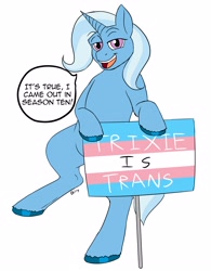 Size: 2480x3184 | Tagged: safe, artist:mcsplosion, edit, imported from derpibooru, trixie, pony, unicorn, bipedal, comments locked down, downvote bait, drama, female, gender headcanon, headcanon, lgbt headcanon, lidded eyes, looking at you, mare, mouthpiece, op is a duck, op is trying to start shit, op started shit and op is laughing at you, pride, pride flag, sexuality headcanon, sign, simple background, smiling, solo, trans female, trans trixie, transgender, white background