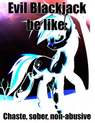 Size: 1190x1536 | Tagged: safe, artist:setharu, edit, imported from derpibooru, oc, oc only, oc:blackjack, pony, unicorn, fallout equestria, fallout equestria: project horizons, evil, evil character be like, horn, impact font, inverted colors, meme, small horn, suggestive description