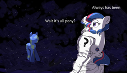 Size: 2500x1435 | Tagged: safe, artist:vultraz, imported from derpibooru, oc, oc:anon, oc:nasapone, earth pony, human, pony, always has been, astronaut, cutie mark, dialogue, earth, featured image, female, mare, meme, ponified, space, text, wait it's all ohio
