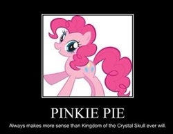 Size: 318x247 | Tagged: artist needed, source needed, safe, imported from derpibooru, pinkie pie, pony, demotivational poster, indiana jones, indiana jones and the kingdom of the crystal skull, meme, picture for breezies, solo