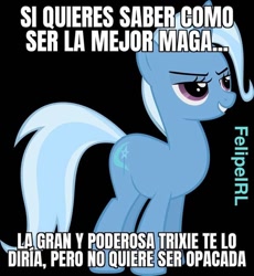 Size: 720x782 | Tagged: safe, imported from derpibooru, trixie, black background, caption, image macro, simple background, spanish, text, translated in the comments