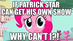 Size: 1280x720 | Tagged: safe, edit, edited screencap, imported from derpibooru, screencap, pinkie pie, pony, a friend in deed, season 2, caption, fourth wall, image macro, patrick star, question, solo, spinoff, spongebob squarepants, text, the patrick star show, the pinkie pie show