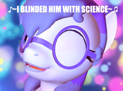 Size: 1075x800 | Tagged: safe, artist:mellow91, imported from derpibooru, oc, oc only, oc:glass sight, pony, unicorn, 3d, colorful, colourful, cute, eyes closed, glasses, happy, horn, meganekko, music notes, ocbetes, she blinded me with science, singing, solo, song reference, source filmmaker, text, thomas dolby, unicorn oc