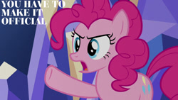 Size: 1280x720 | Tagged: safe, edit, edited screencap, editor:quoterific, imported from derpibooru, screencap, pinkie pie, earth pony, pony, not asking for trouble, season 7, angry, female, mare, open mouth, raised hoof, solo, twilight's castle, you have to make it official