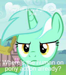 Size: 689x779 | Tagged: safe, edit, edited screencap, imported from derpibooru, screencap, lyra heartstrings, human, pony, unicorn, season 7, triple threat, bust, caption, cropped, female, image macro, implied human, implied human on pony action, implied interspecies, lyra is not amused, mare, meta, ponytail, solo, text, text edit, unamused