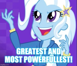 Size: 539x463 | Tagged: safe, imported from derpibooru, trixie, equestria girls, caption, image macro, imgflip, text