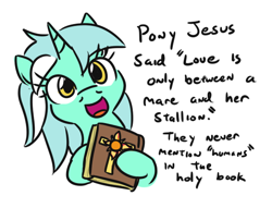 Size: 554x424 | Tagged: safe, artist:jargon scott, imported from derpibooru, lyra heartstrings, pony, unicorn, bible, discrimination, female, hoof hold, implied human, mare, misanthropy, religion, simple background, solo, talking to viewer, white background