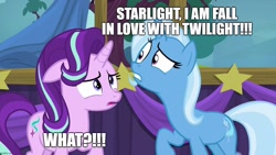 Size: 1280x720 | Tagged: safe, edit, edited screencap, imported from derpibooru, screencap, starlight glimmer, trixie, no second prances, caption, grammar error, image macro, implied lesbian, implied shipping, implied twilight sparkle, implied twixie, text