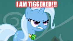 Size: 1280x720 | Tagged: safe, imported from derpibooru, screencap, trixie, pony, unicorn, magic duel, caption, image macro, meme, misspelling, solo, text, tigger, triggered, trixie is not amused, unamused