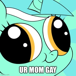 Size: 500x500 | Tagged: safe, imported from derpibooru, lyra heartstrings, caption, hey you, image macro, l.u.l.s., text, trolling, ur mom gay