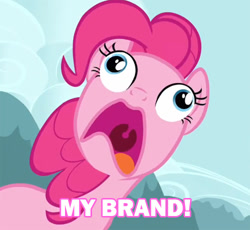 Size: 500x460 | Tagged: safe, edit, edited screencap, imported from derpibooru, screencap, pinkie pie, earth pony, pony, season 3, too many pinkie pies, 2012, caption, derp, female, image macro, mare, meme, my brand, open mouth, pinkie frogmouth, reddit, solo, special eyes, text