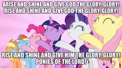 Size: 888x499 | Tagged: safe, edit, edited screencap, imported from derpibooru, screencap, applejack, fluttershy, pinkie pie, rainbow dash, rarity, twilight sparkle, alicorn, fame and misfortune, caption, christianity, god, image macro, mane six, minnesota cuke and the search for noah's umbrella, rise and shine, singing, song reference, text, twilight sparkle (alicorn), veggietales