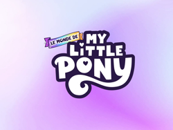 Size: 1440x1080 | Tagged: safe, imported from derpibooru, abstract background, budge studios, french, g5, le monde de my little pony, my little pony logo, my little pony world, official