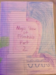 Size: 2448x3264 | Tagged: safe, artist:dupontsimon, imported from derpibooru, fanfic:magic show of friendship, equestria girls, fanfic art, lined paper, title card, traditional art