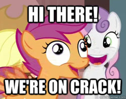 Size: 310x244 | Tagged: safe, edit, edited screencap, imported from derpibooru, screencap, applejack, scootaloo, sweetie belle, earth pony, pegasus, pony, unicorn, one bad apple, caption, chickun, excited, exploitable meme, faic, female, forced meme, happy, image macro, impact font, implied drug use, meme, open mouth, smiling, text