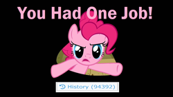 Size: 1280x720 | Tagged: safe, edit, edited screencap, imported from derpibooru, screencap, pinkie pie, earth pony, pony, derpibooru, over a barrel, season 1, breaking the fourth wall, didn't think this through, female, fourth wall, hey! that's what i said!, looking at you, meta, open mouth, solo, you had one job