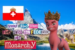 Size: 1600x1064 | Tagged: safe, edit, imported from derpibooru, sprout cloverleaf, earth pony, pony, caption, crown, emperor sprout, expand dong, exploitable meme, flag, g5, image macro, jewelry, matterhorn, meme, regalia, switzerland, text
