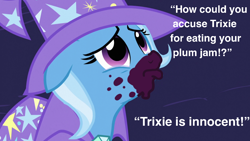 Size: 1000x563 | Tagged: safe, edit, edited screencap, imported from derpibooru, screencap, trixie, pony, unicorn, magic duel, season 3, blatant lies, cape, clothes, cute, dialogue, diatrixes, female, floppy ears, food, frown, gem, hat, jam, looking up, mare, pouting, sad, seems legit, silly, silly pony, solo, text, trixie's cape, trixie's hat