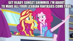 Size: 888x499 | Tagged: safe, edit, edited screencap, imported from derpibooru, screencap, pinkie pie, sunset shimmer, equestria girls, equestria girls series, sunset's backstage pass!, spoiler:eqg series (season 2), caption, female, image macro, lesbian, shipping, sunsetpie, text