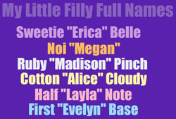Size: 1064x720 | Tagged: safe, artist:tonyoslaurenfaustfan567, series:my little filly: friendship is magic, alice, blue text, erica, evelyn, full name, g4, implied aura (g4), implied cotton cloudy, implied first base, implied noi, implied ruby pinch, implied sweetie belle, layla, madison, megan (name), no pony, orange text, pink text, purple background, purple text, simple background, text, text only, white text, yellow text