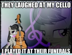 Size: 500x378 | Tagged: safe, edit, imported from derpibooru, octavia melody, earth pony, pony, season 1, the best night ever, caption, cello, female, image macro, mare, meme, musical instrument, my little pony, mylittlebrony, reaction image, solo, text