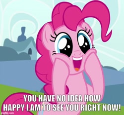 Size: 536x499 | Tagged: safe, edit, edited screencap, imported from derpibooru, screencap, pinkie pie, earth pony, pony, rock solid friendship, caption, cute, diapinkes, hooves on cheeks, image macro, imgflip, open mouth, open smile, smiling, squishy cheeks, talking to viewer, text