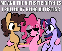 Size: 722x595 | Tagged: safe, artist:captainzigo, imported from derpibooru, cheese sandwich, pinkie pie, twilight sparkle, earth pony, pony, unicorn, autism, bisexual, bisexual female, bust, caption, cheesepie, female, gray background, grin, hoof around neck, horn, image macro, lesbian, male, mare, misspelling, pinkie pie gets all the mares, pinkie pie gets all the stallions, polyamory, shipping, simple background, smiling, straight, sunglasses, text, trio, twinkie, vulgar