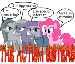 Size: 768x654 | Tagged: safe, edit, imported from derpibooru, limestone pie, marble pie, maud pie, pinkie pie, earth pony, pony, autism, autism spectrum disorder, english, female, meme, pie family, pie sisters, shitposting, siblings, sisters, text